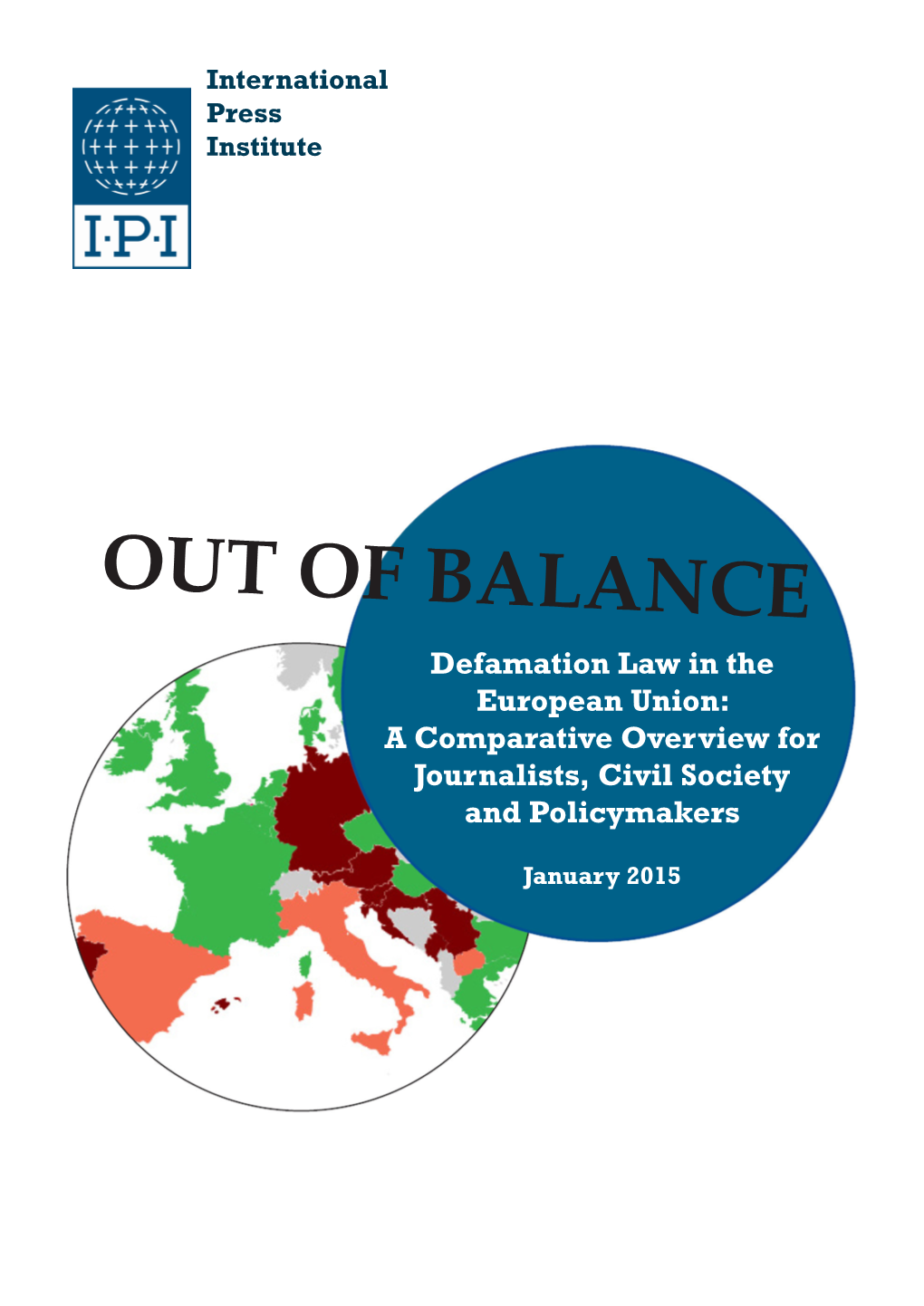 Out of Balance: Defamation Law in the European Union a Comparative Overview for Journalists, Civil Society and Policymakers