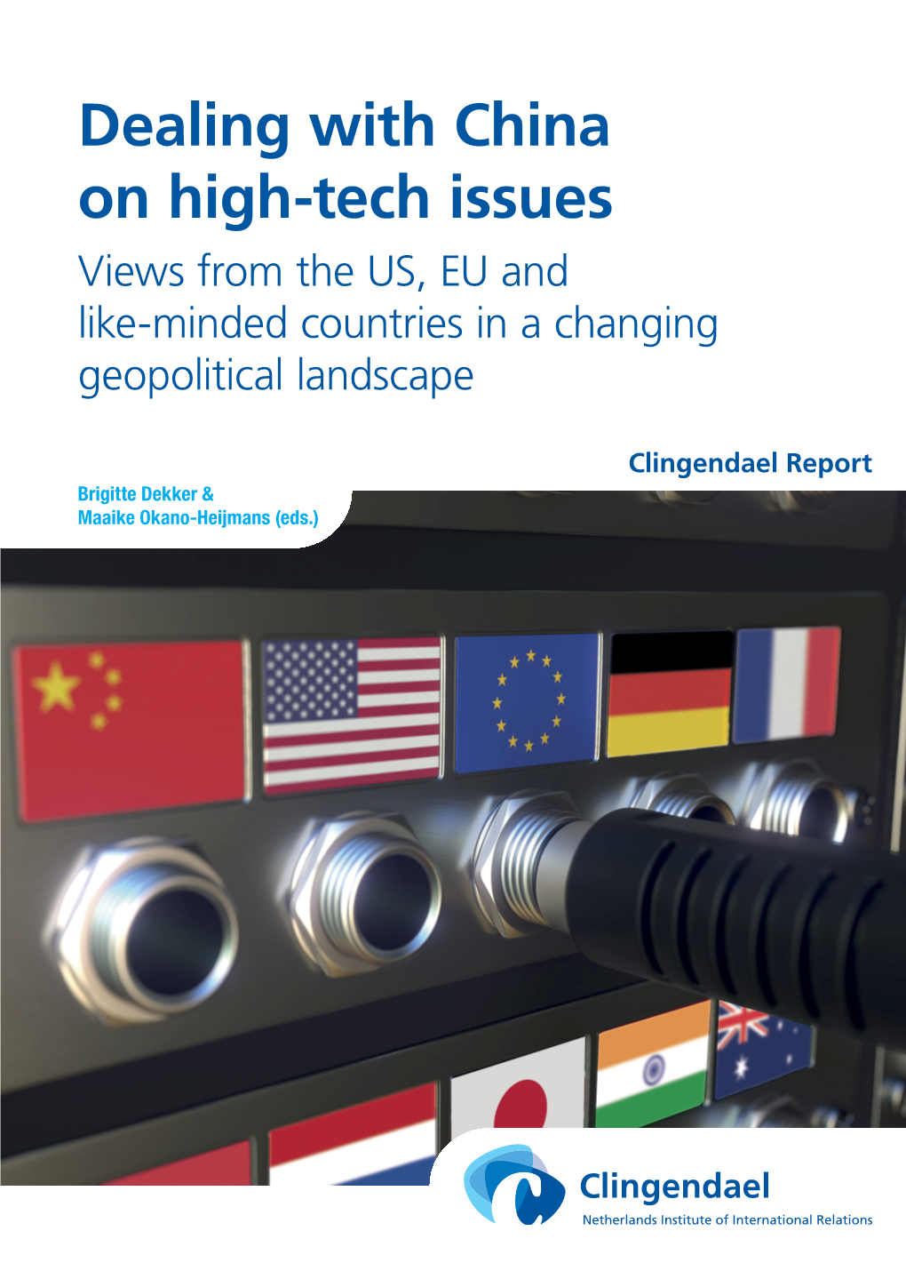 Dealing with China on High-Tech Issues Views from the US, EU and Like-Minded Countries in a Changing Geopolitical Landscape