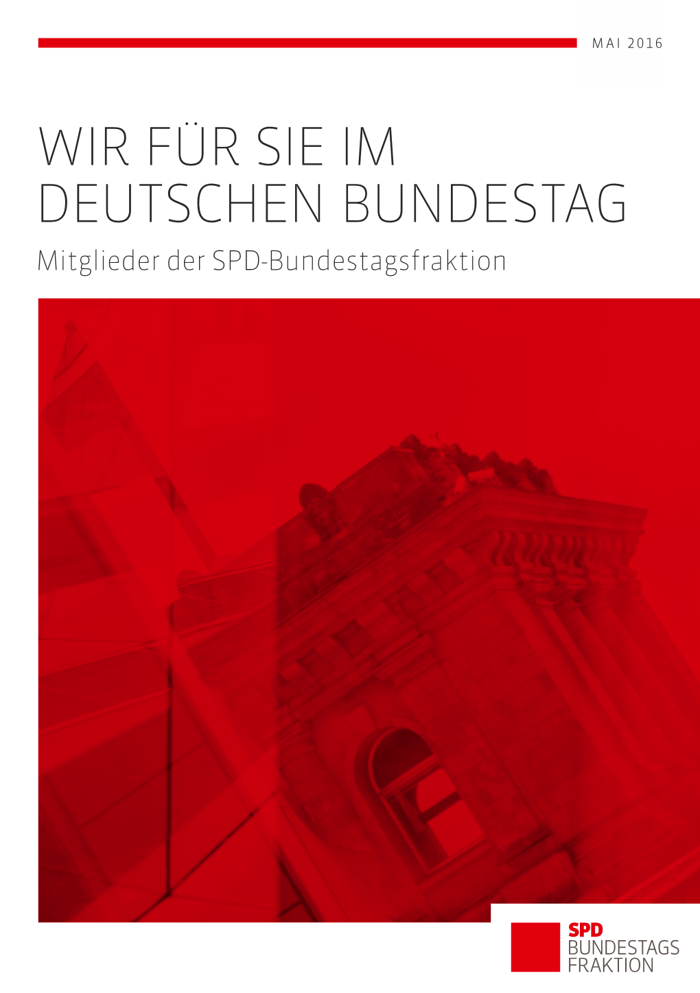 WIR FÜR SIE IM DEUTSCHEN BUNDESTAG Mitglieder Der SPD-Bundestagsfraktion