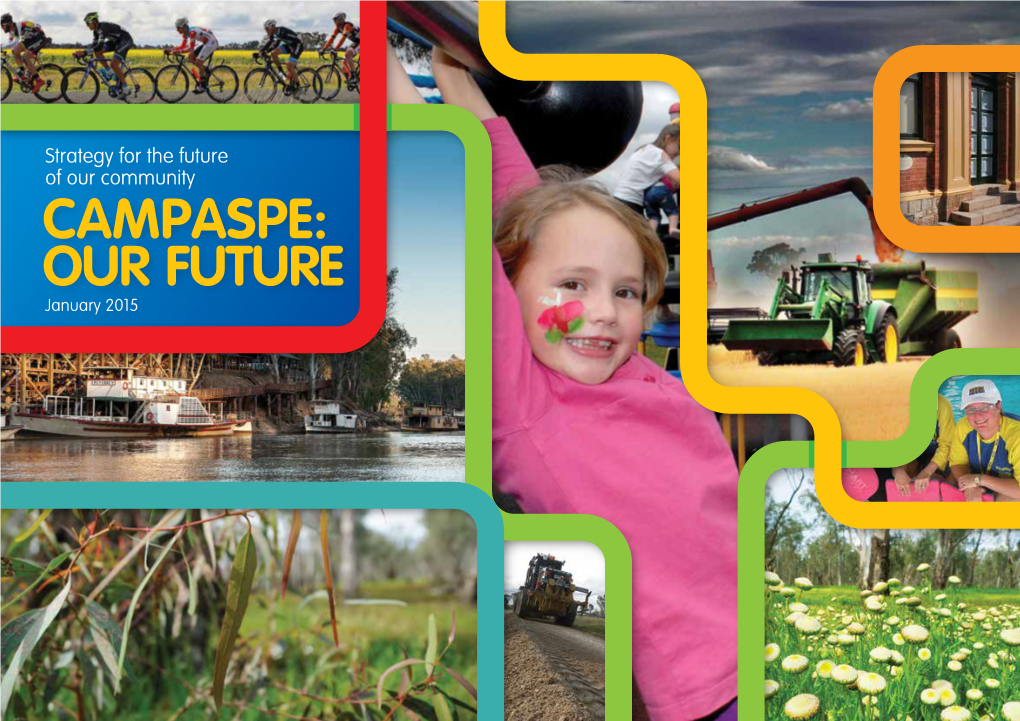 CAMPASPE: OUR FUTURE January 2015 Contents Rural