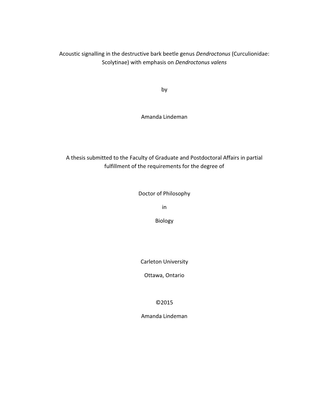 Acoustic Signalling in the Destructive Bark Beetle Genus Dendroctonus (Curculionidae: Scolytinae) with Emphasis on Dendroctonus Valens