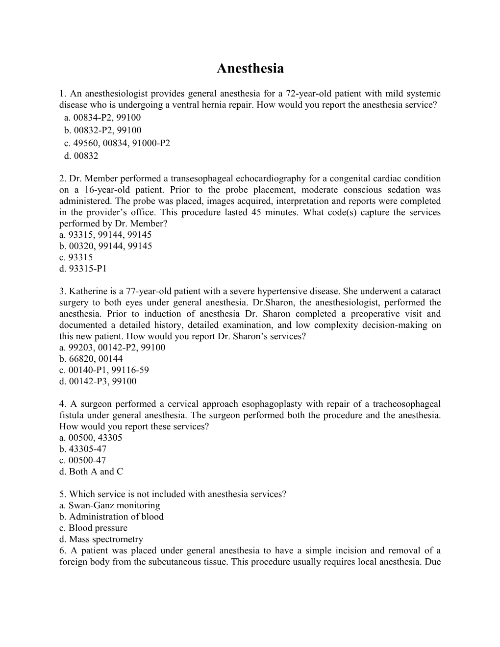 1. an Anesthesiologist Provides General Anesthesia for a 72-Year-Old Patient with Mild