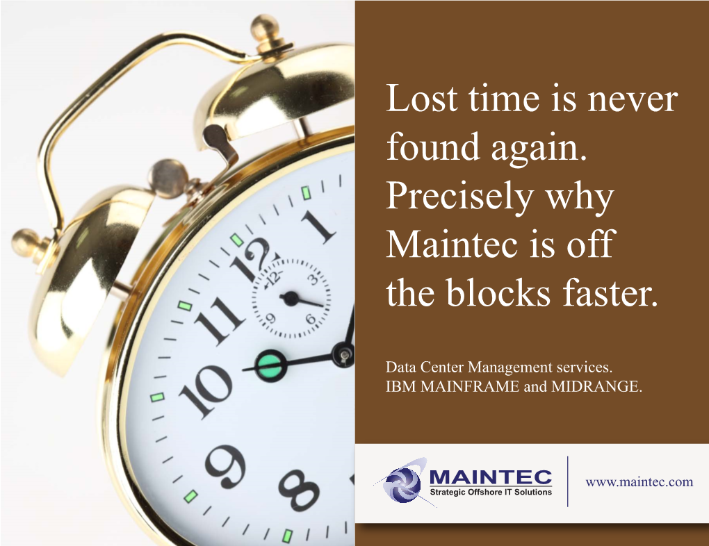 Lost Time Is Never Found Again. Precisely Why Maintec Is Off the Blocks Faster