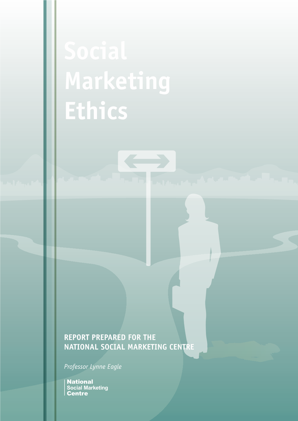 Social Marketing Ethics 1 Social Marketing Ethics