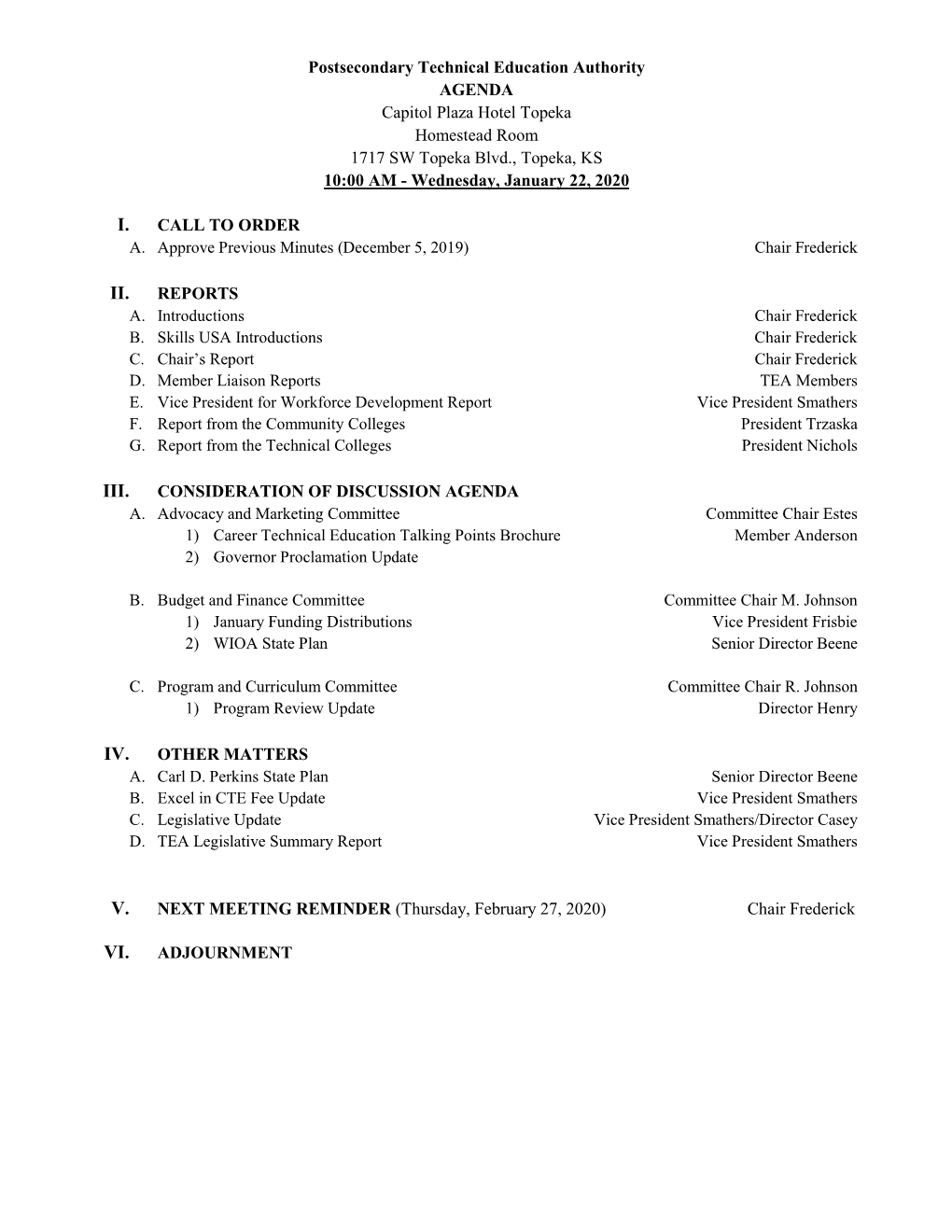 Postsecondary Technical Education Authority AGENDA Capitol Plaza Hotel Topeka Homestead Room 1717 SW Topeka Blvd., Topeka, KS 10:00 AM - Wednesday, January 22, 2020