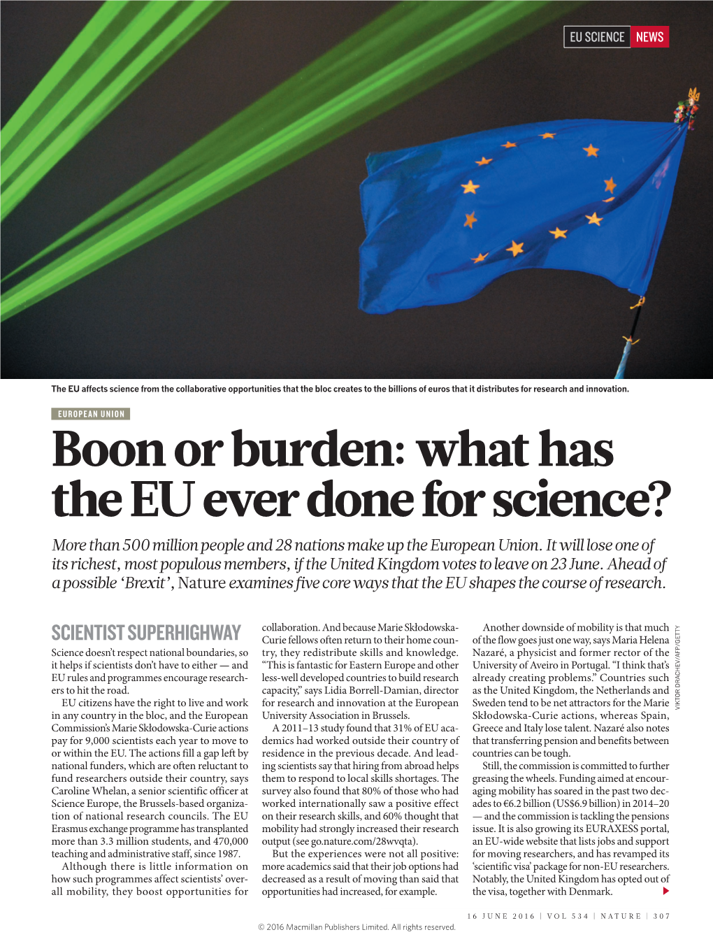 Boon Or Burden: What Has the EU Ever Done for Science? More Than 500 Million People and 28 Nations Make up the European Union
