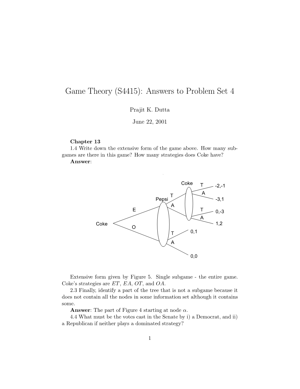 Game Theory (S4415): Answers to Problem Set 4