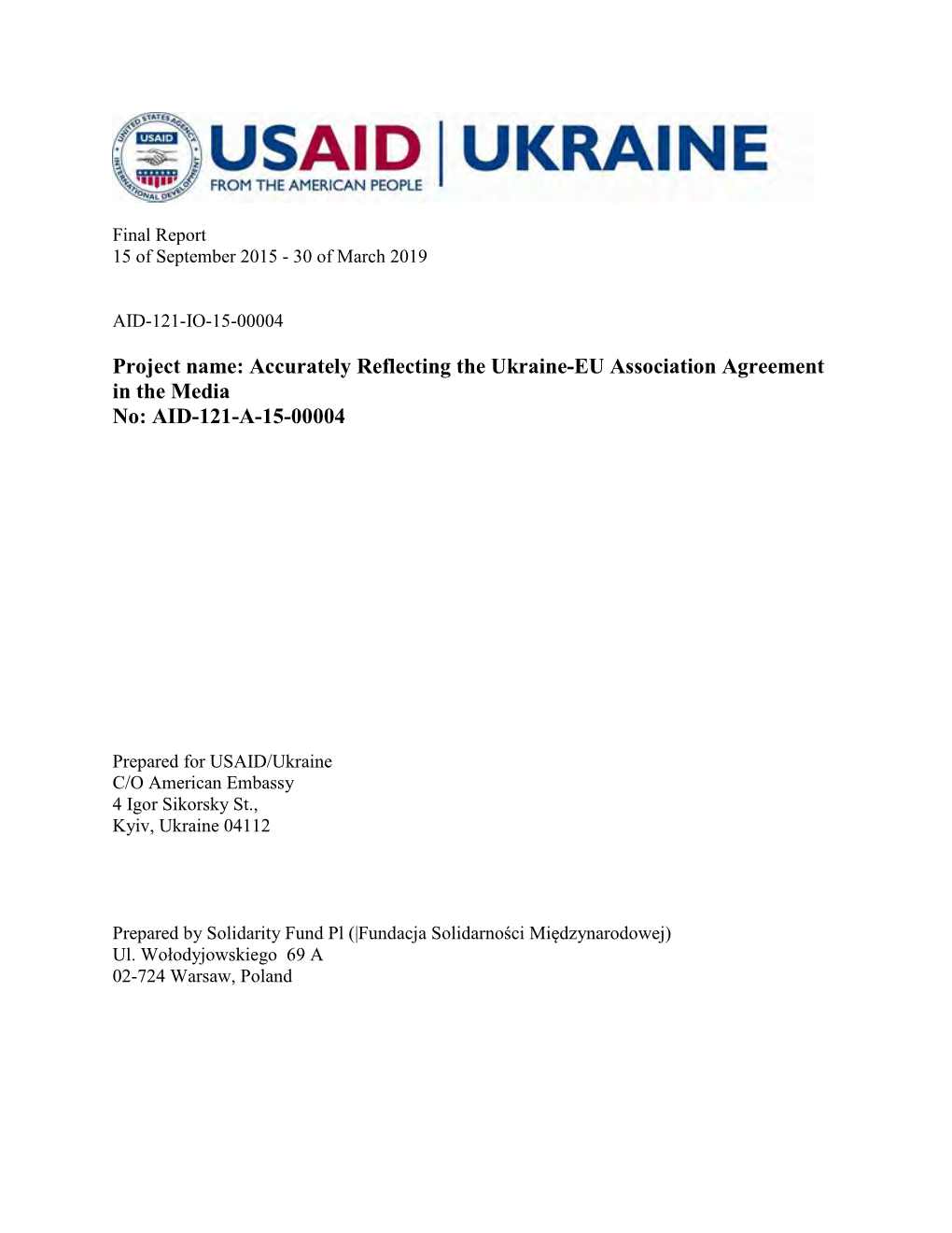 Accurately Reflecting the Ukraine-EU Association Agreement in the Media No: AID-121-A-15-00004