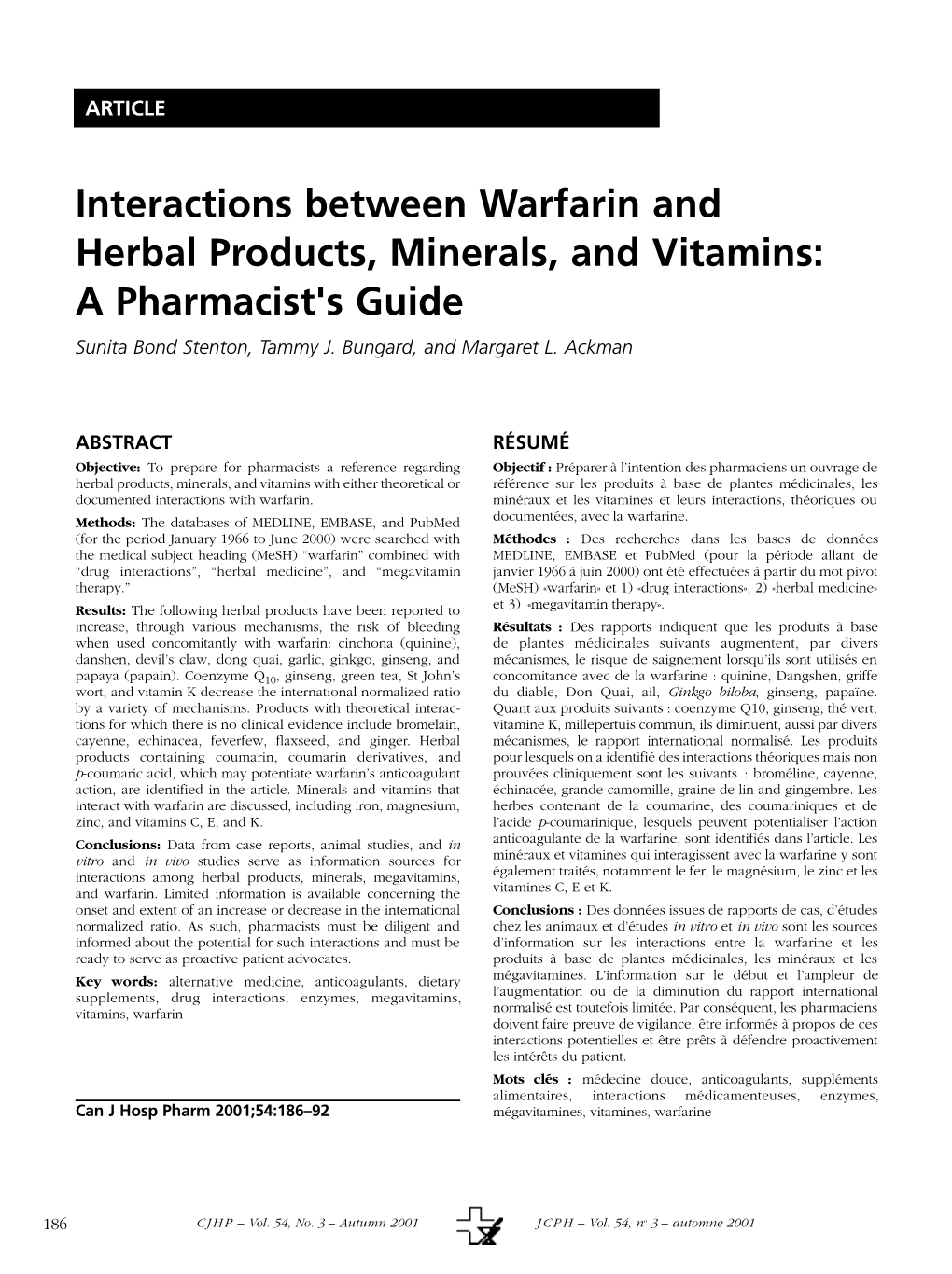 Interactions Between Warfarin and Herbal Products, Minerals, and Vitamins: a Pharmacist's Guide Sunita Bond Stenton, Tammy J