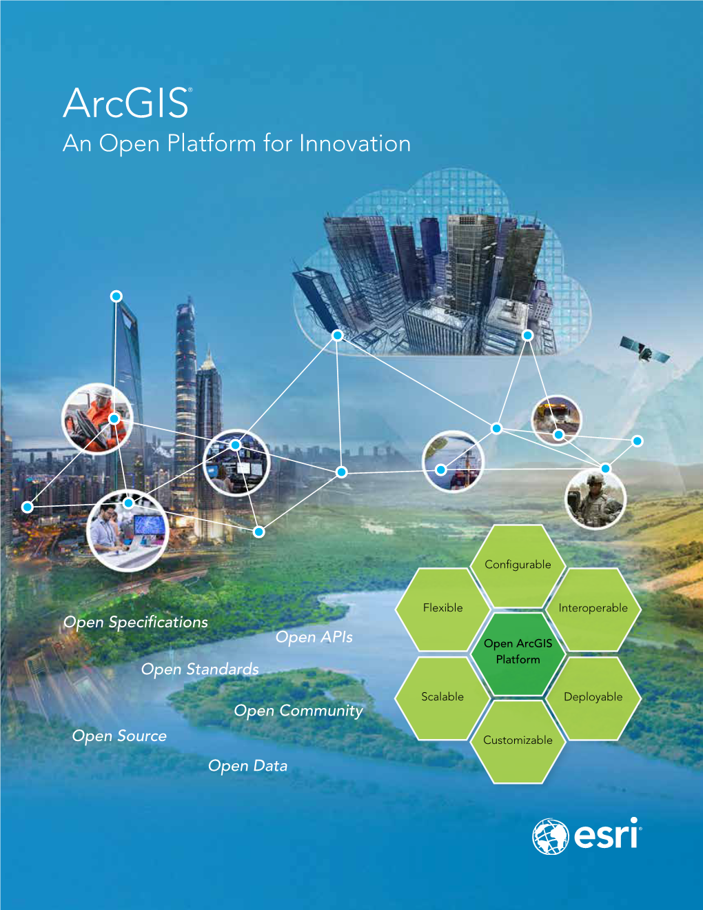 Arcgis, an Open Platform for Innovation