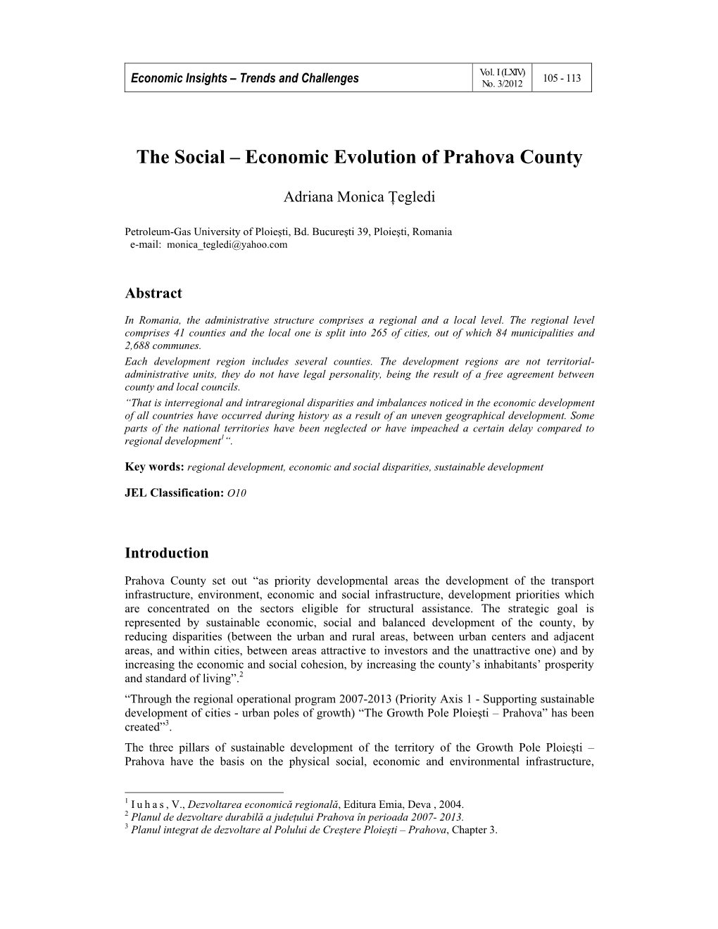 The Social – Economic Evolution of Prahova County Adriana Monica