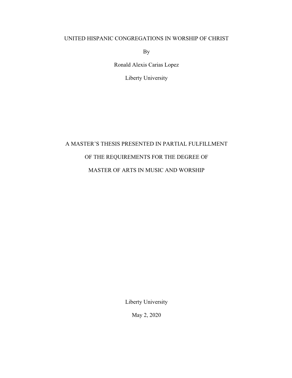 UNITED HISPANIC CONGREGATIONS in WORSHIP of CHRIST by Ronald Alexis Carias Lopez Liberty University a MASTER's THESIS PRESE