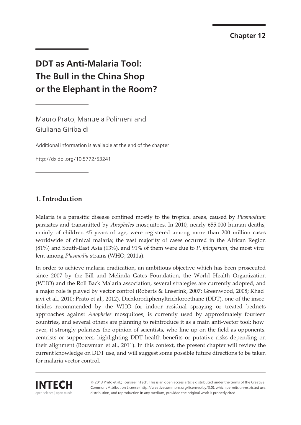 DDT As Anti-Malaria Tool: the Bull in the China Shop Or the Elephant in the Room?