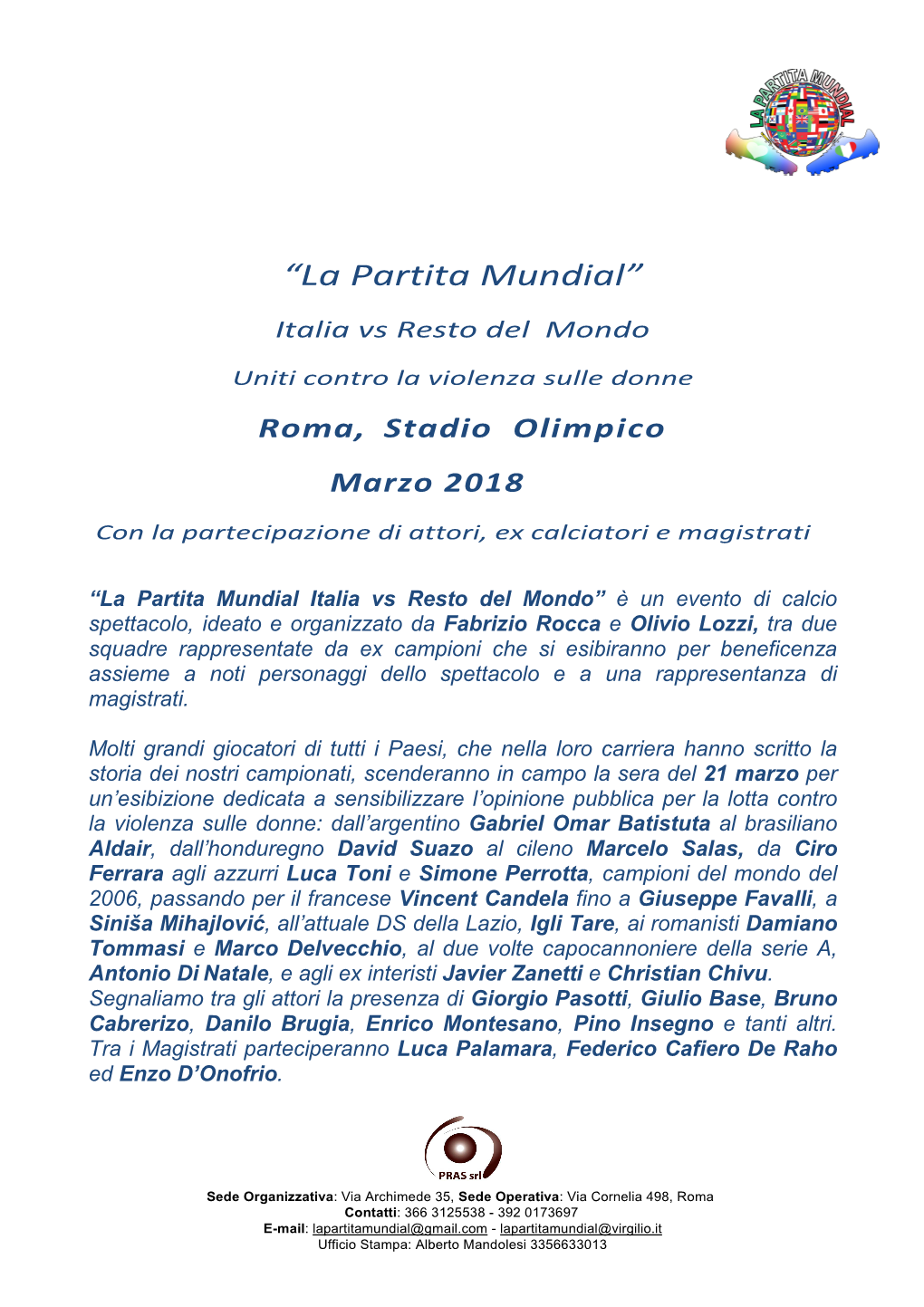 Partitamundial@Gmail.Com - Lapartitamundial@Virgilio.It Ufficio Stampa: Alberto Mandolesi 3356633013