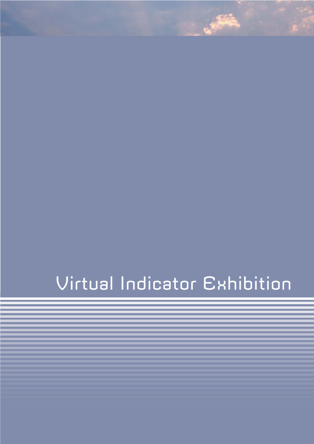 Virtual Indicator Exhibition Virtual Indicator Exhibition