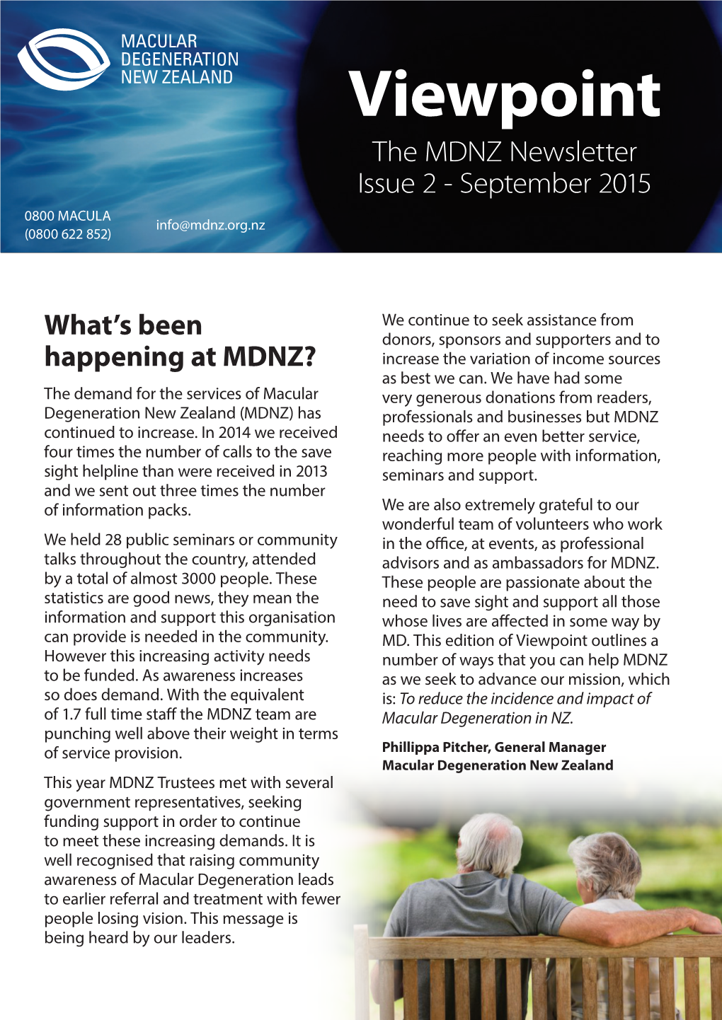 Viewpoint the MDNZ Newsletter Issue 2 - September 2015 0800 MACULA Info@Mdnz.Org.Nz (0800 622 852)