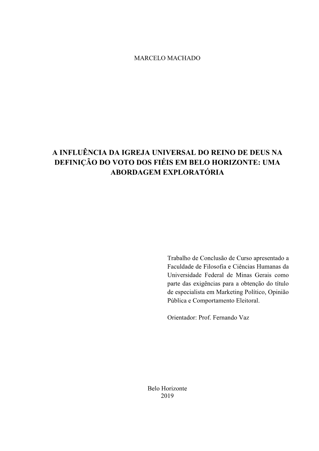 A Influência Da Igreja Universal Do Reino De Deus Na Definição Do Voto Dos Fiéis Em Belo Horizonte: Uma Abordagem Exploratória