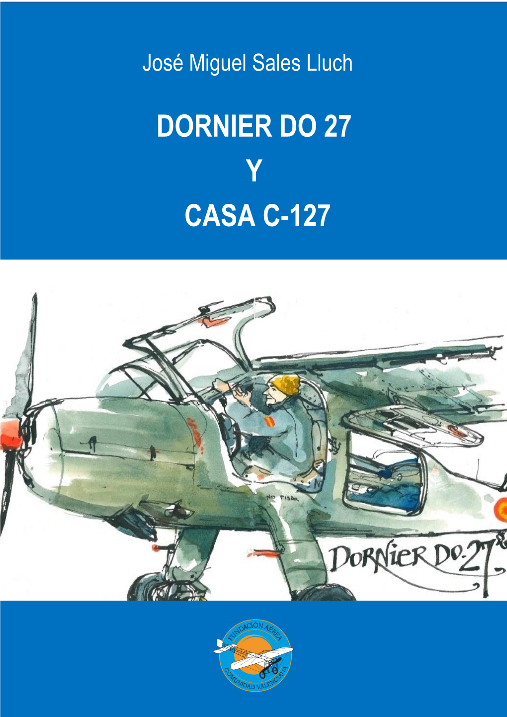 Dornier Do 27 Y Casa C-127