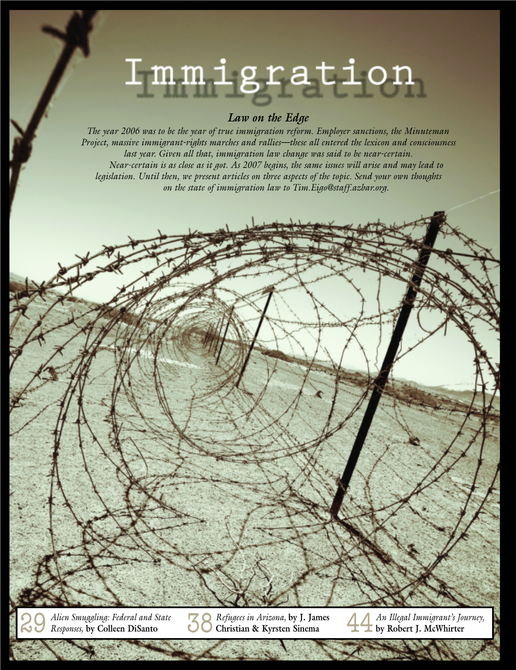 Law on the Edge the Year 2006 Was to Be the Year of True Immigration Reform