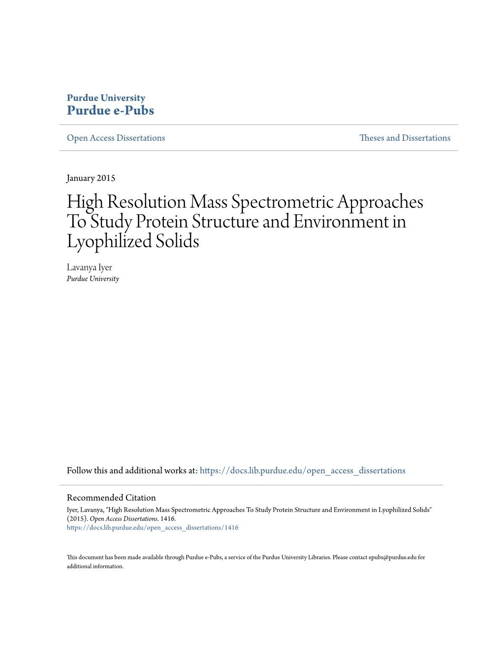 High Resolution Mass Spectrometric Approaches to Study Protein Structure and Environment in Lyophilized Solids Lavanya Iyer Purdue University