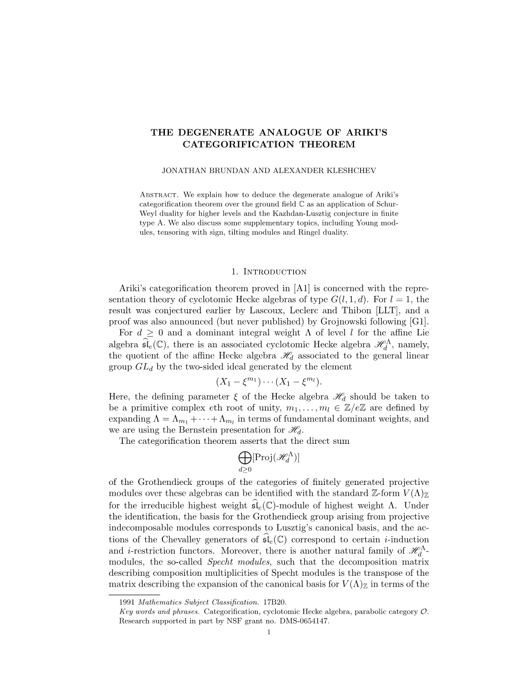 THE DEGENERATE ANALOGUE of ARIKI's CATEGORIFICATION THEOREM 1. Introduction Ariki's Categorification Theorem Proved in [A1]