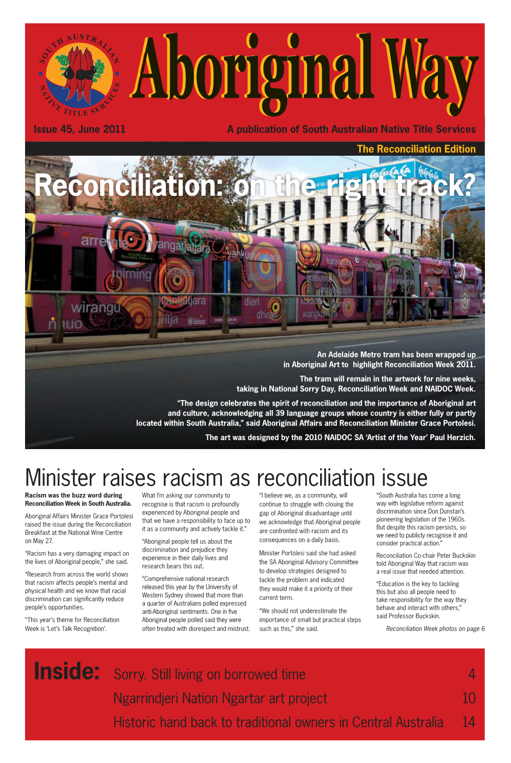 June 2011 a Publication of South Australian Native Title Services the Reconciliation Edition Reconciliation: on the Right Track?