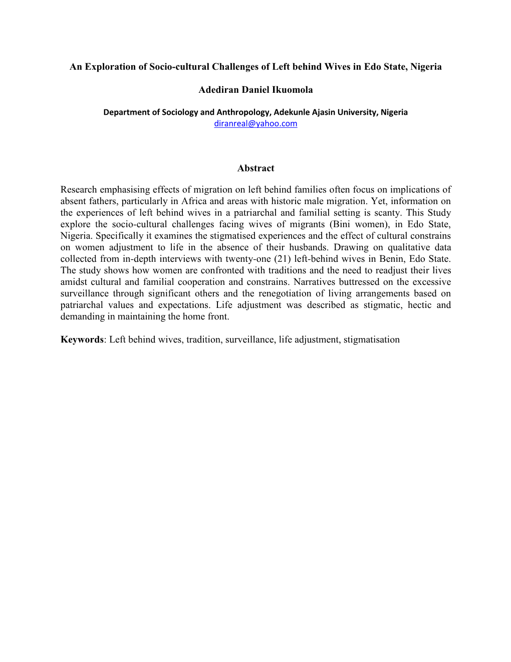 An Exploration of Socio-Cultural Challenges of Left Behind Wives in Edo State, Nigeria Adediran Daniel Ikuomola Abstract Resea