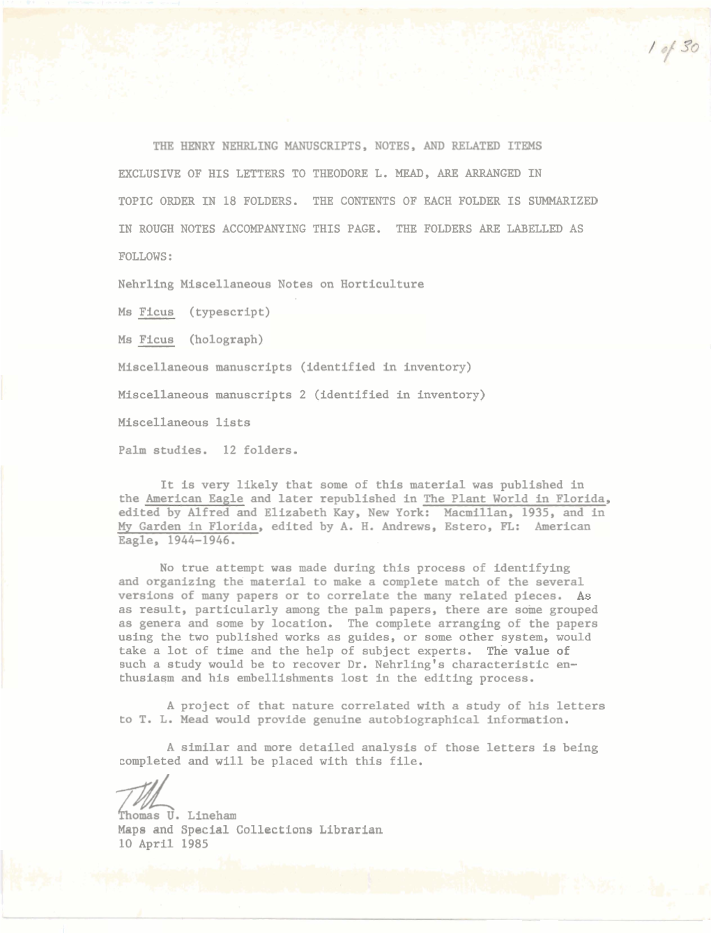 The Henry Nehrling Manuscripts, Notes, and Related Items Exclusive of His Letters to Theodore L. Mead, Are Arranged in Topic