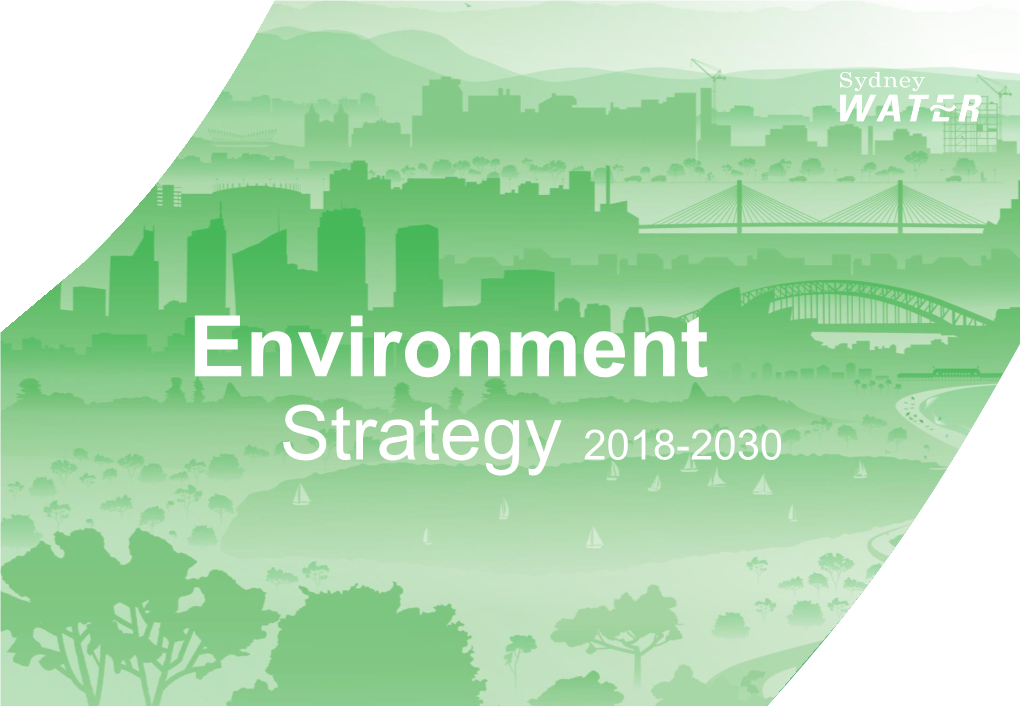 Environment Strategy 2018-2030 Our Commitment Caring for the Environment Is a Core Value in Everything We Do