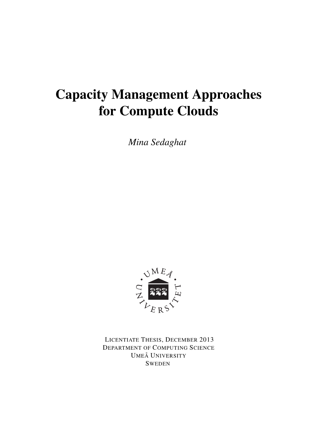 Capacity Management Approaches for Compute Clouds