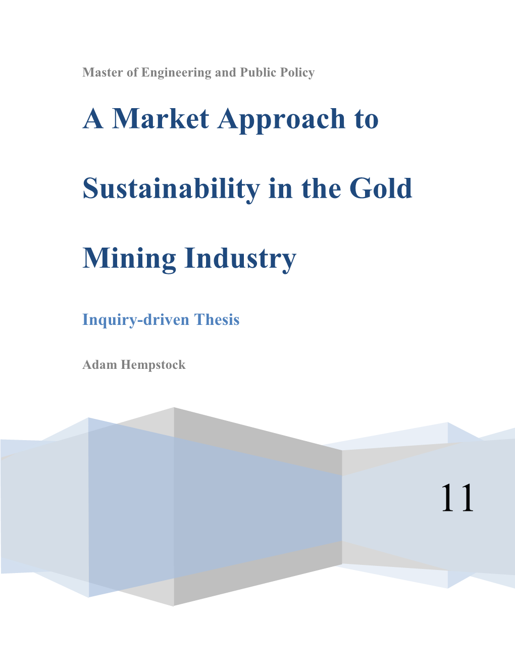 A Market Approach to Sustainability in the Gold Mining Industry