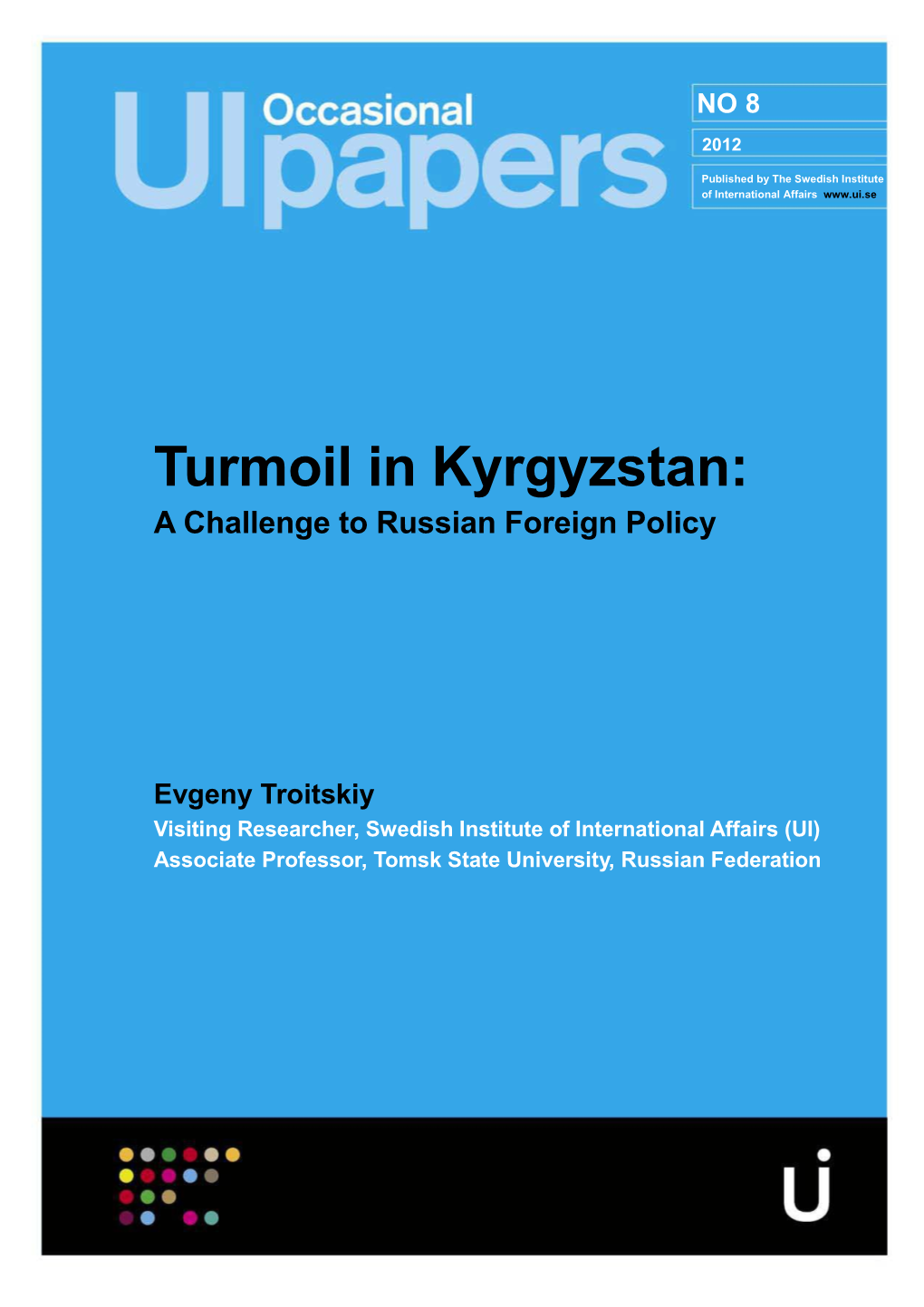 Turmoil in Kyrgyzstan: a Challenge to Russian Foreign Policy