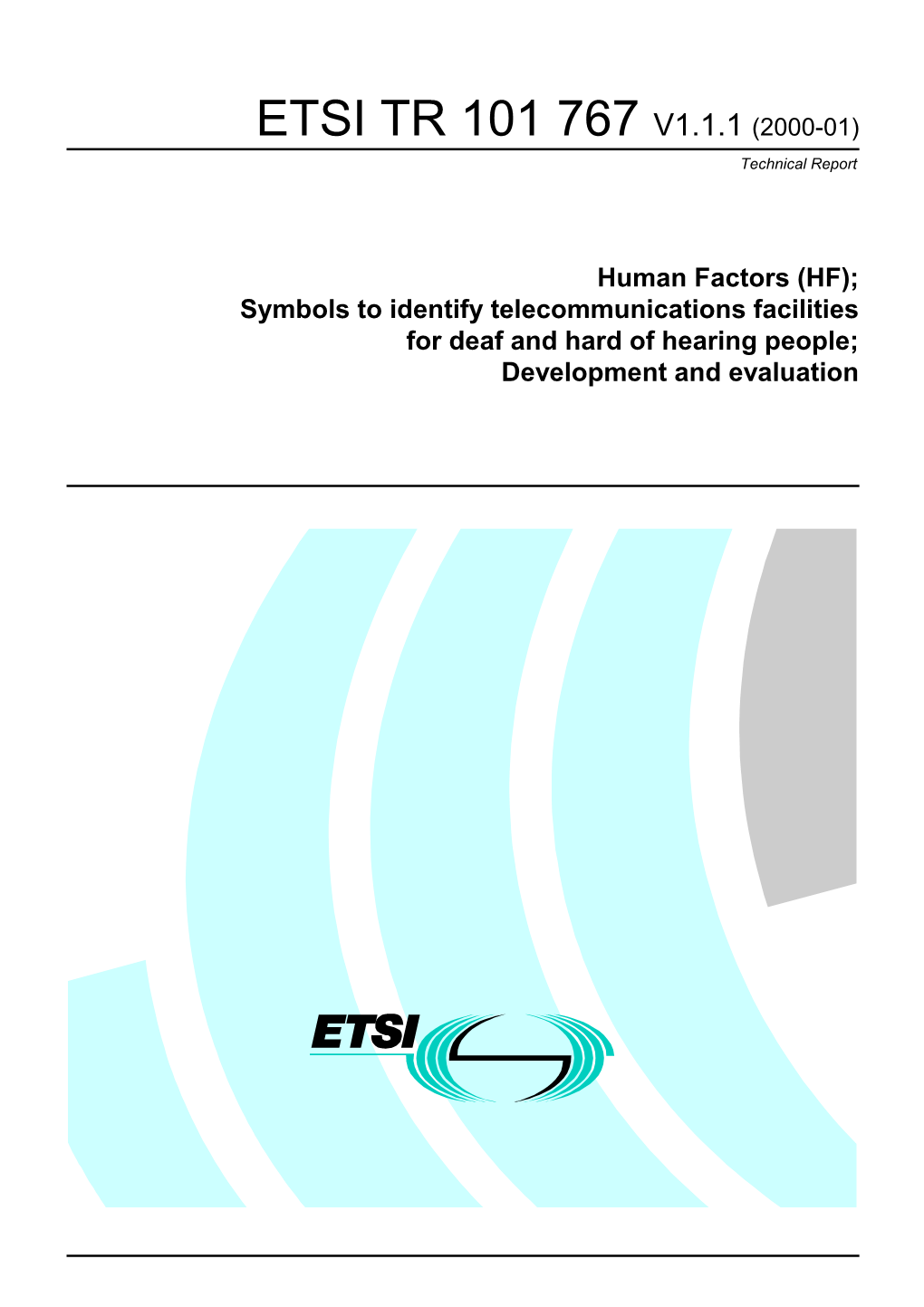 TR 101 767 V1.1.1 (2000-01) Technical Report