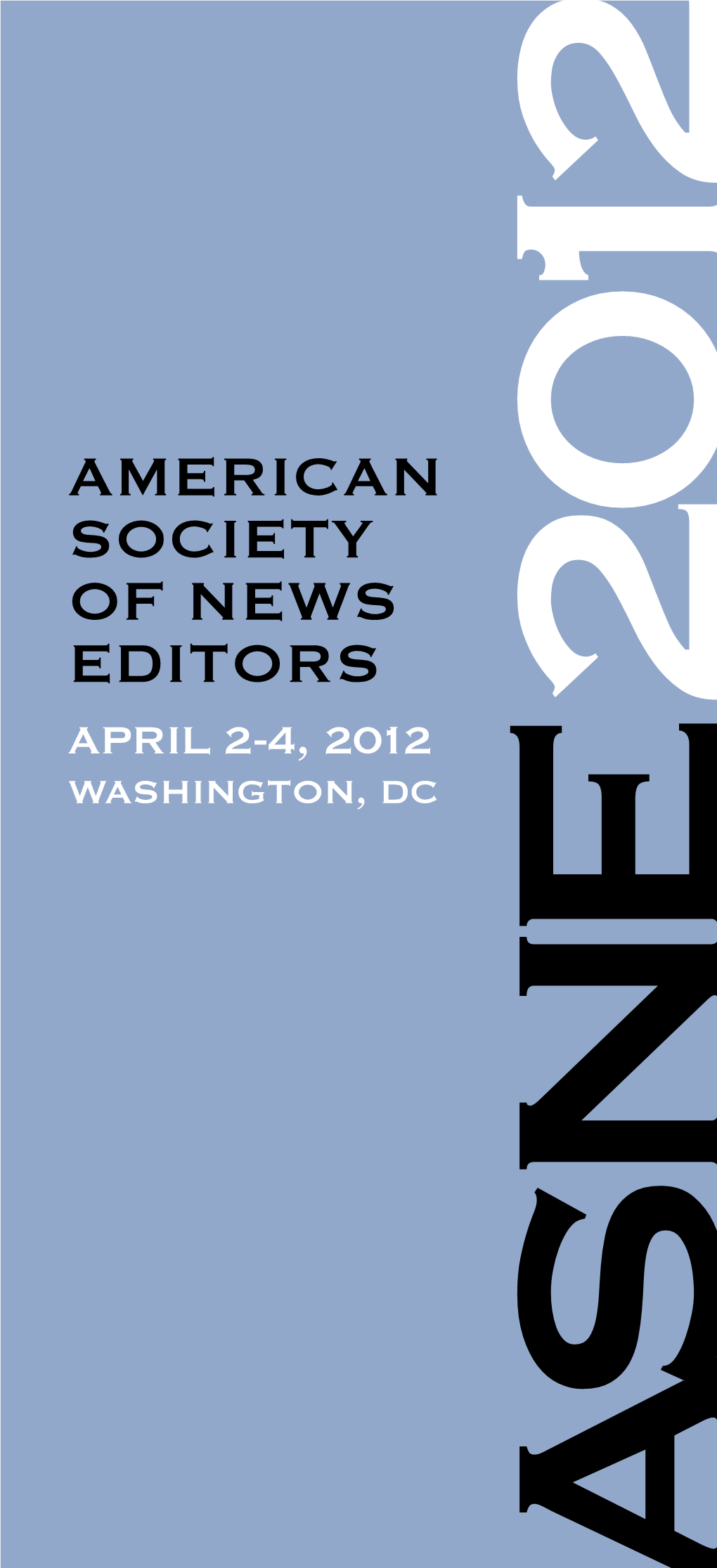 American Society of News Editors April 2-4, 2012 Washington, DC