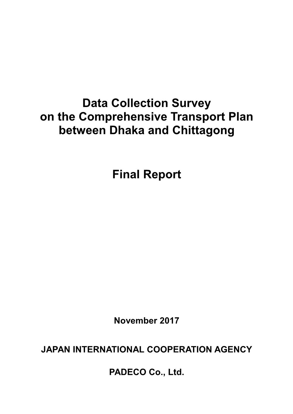 Data Collection Survey on the Comprehensive Transport Plan Between Dhaka and Chittagong Final Report