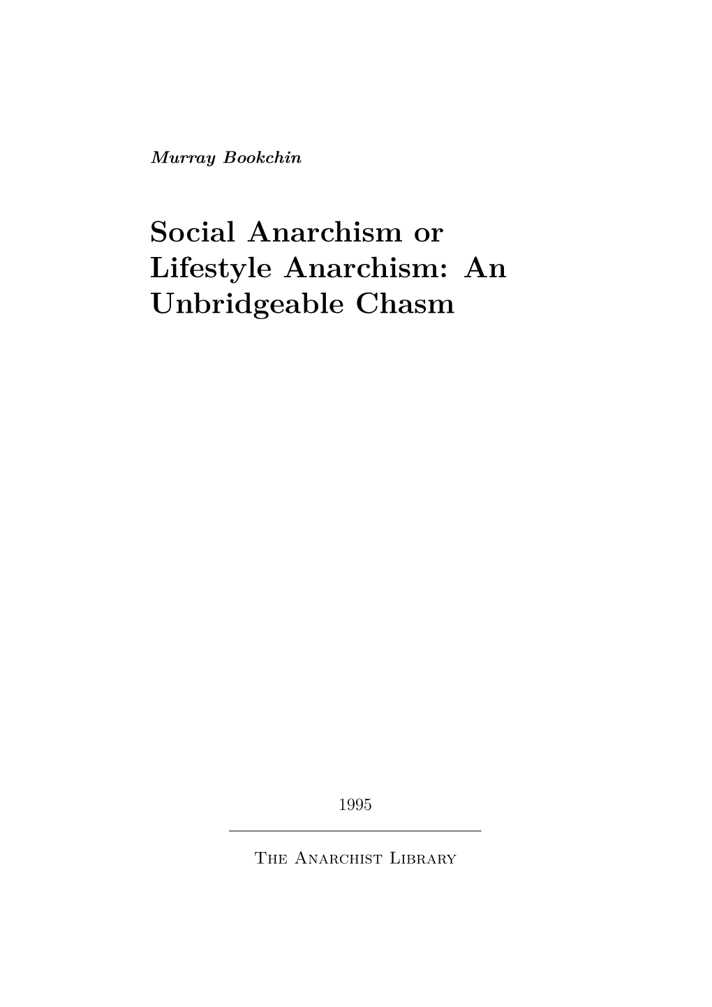 Social Anarchism Or Lifestyle Anarchism: an Unbridgeable Chasm