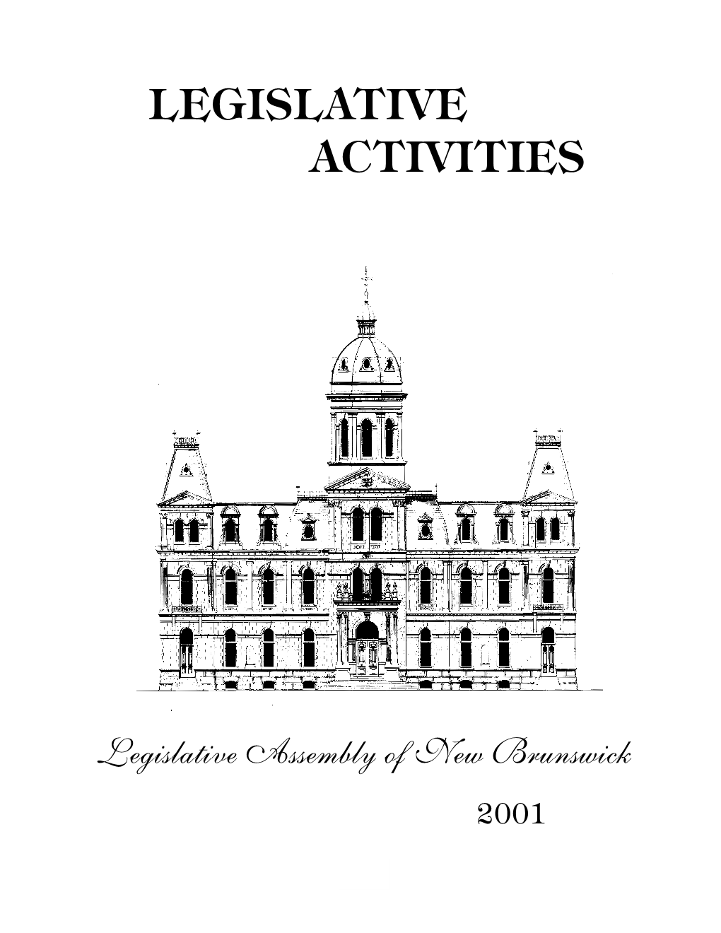 Legislative Assembly of New Brunswick, Legislative Activities, 2001
