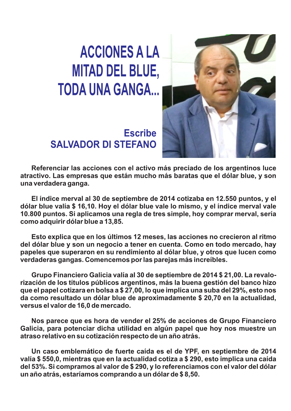 Acciones a La Mitad Del Blue, Toda Una Ganga