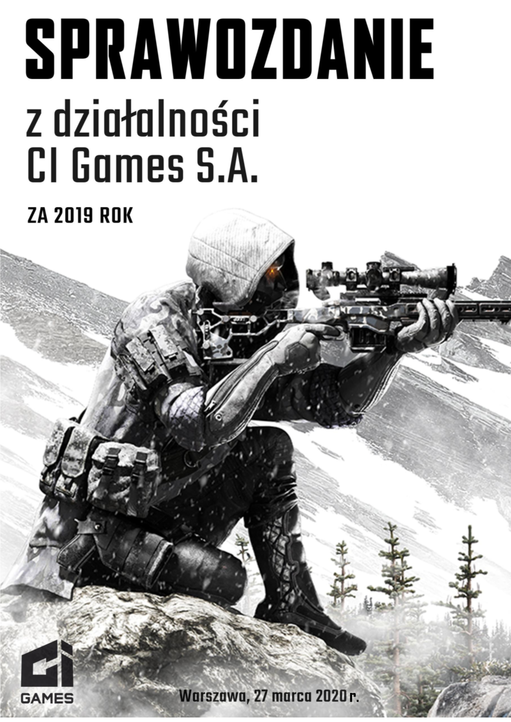 Sprawozdanie Z Działalności CI Games S.A. Za Rok 2019