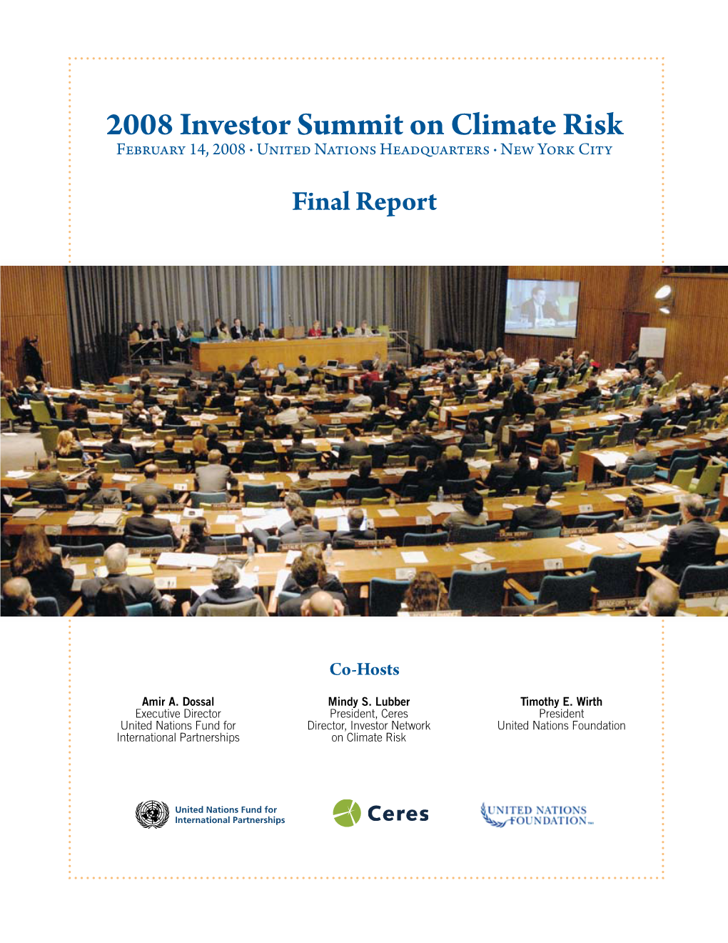 2008 Investor Summit on Climate Risk February 14, 2008 • United Nations Headquarters • New York City