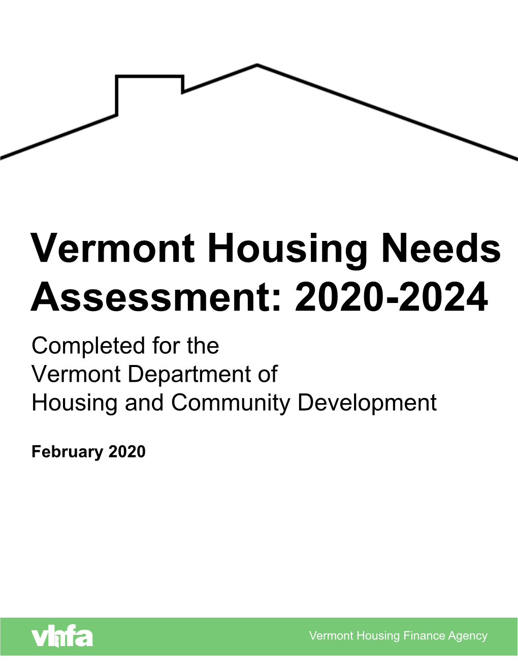 Vermont Housing Needs Assessment: 2020-2024 Completed for the Vermont Department of Housing and Community Development