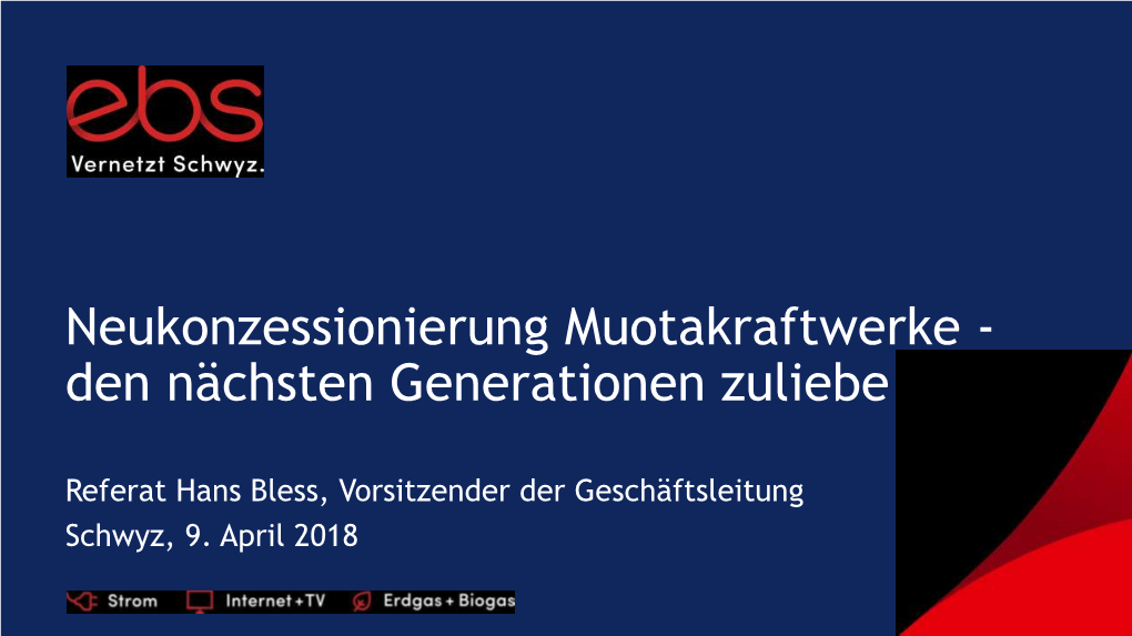 Neukonzessionierung Muotakraftwerke - Den Nächsten Generationen Zuliebe