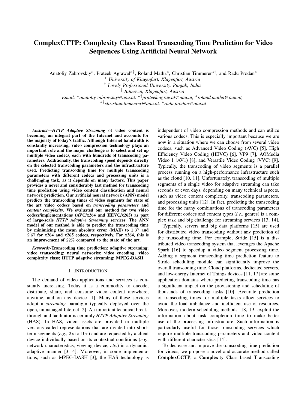 Complexcttp: Complexity Class Based Transcoding Time Prediction for Video Sequences Using Artiﬁcial Neural Network