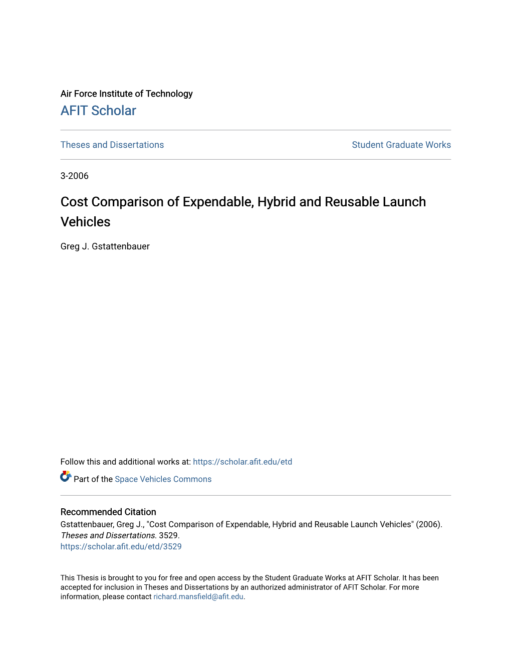 Cost Comparison of Expendable, Hybrid and Reusable Launch Vehicles