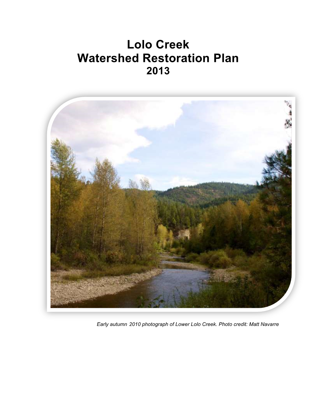 Lolo Creek Watershed Restoration Plan 2013