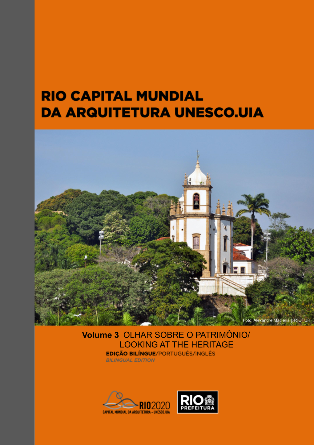 Volume 3 OLHAR SOBRE O PATRIMÔNIO/ LOOKING at the HERITAGE