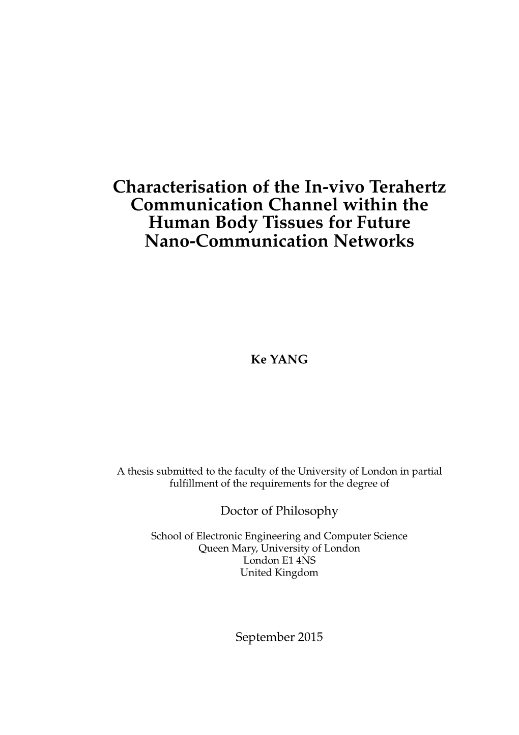 Characterisation of the In-Vivo Terahertz Communication Channel Within the Human Body Tissues for Future Nano-Communication Networks