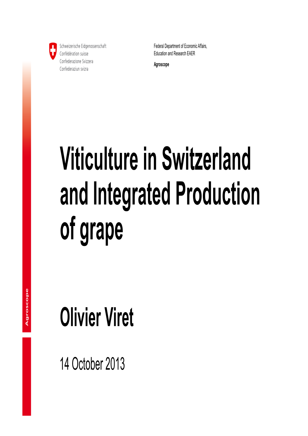 Viticulture in Switzerland and Integrated Production of Grape