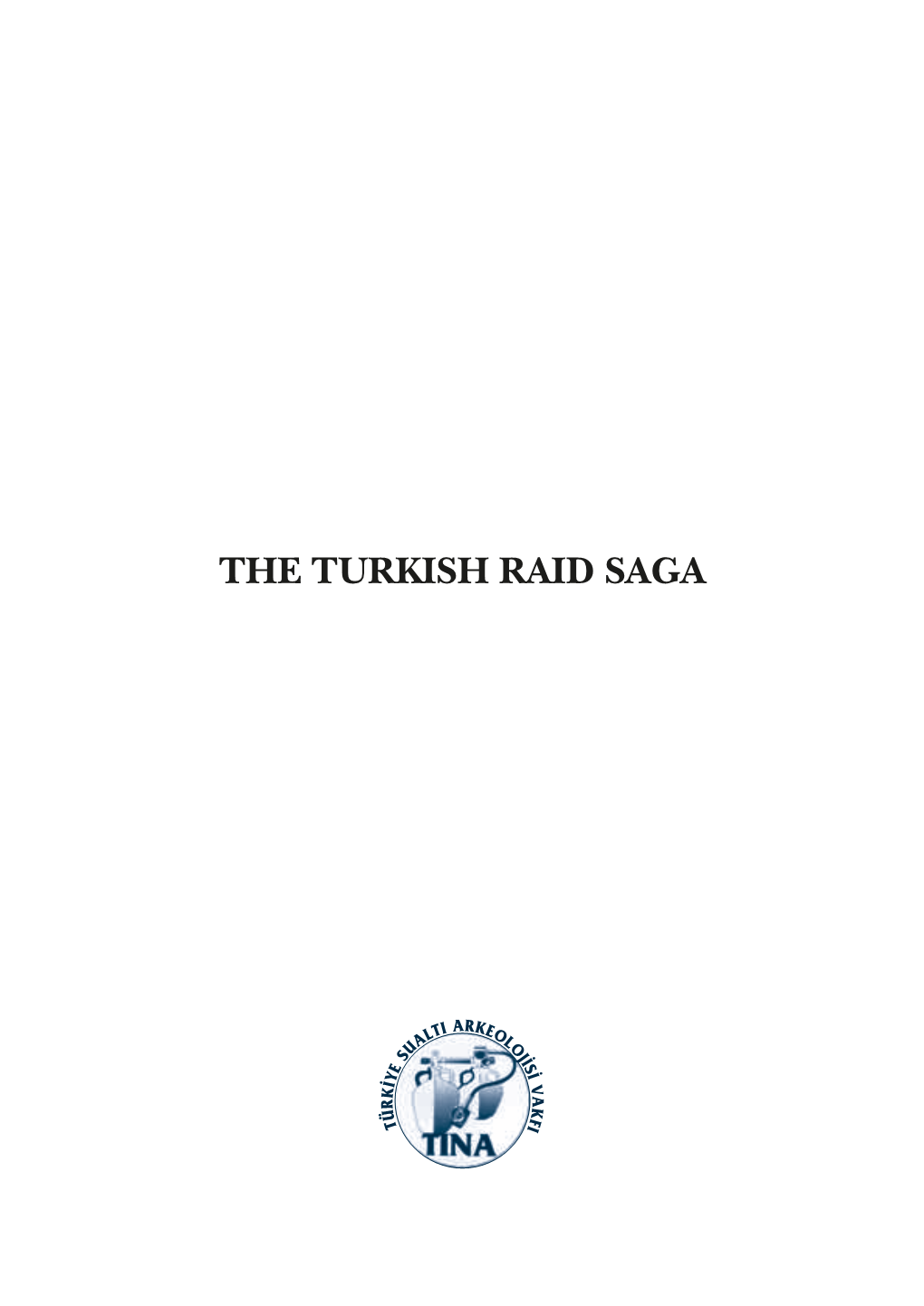 The Turkish Raid Saga