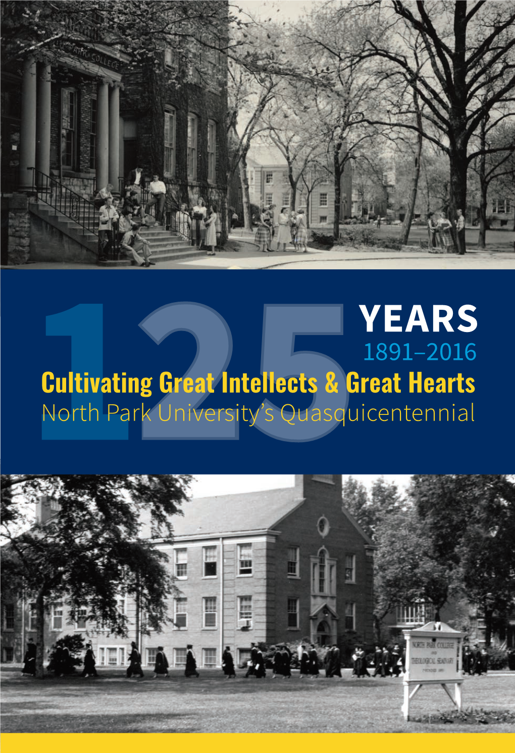 Cultivating Great Intellects & Great Hearts North Park University's